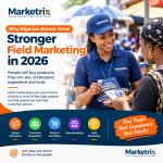 Why Nigerian Brands Need Stronger Field Marketing in 2026